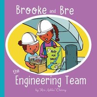 bokomslag Brooke and Bre the Engineering Team