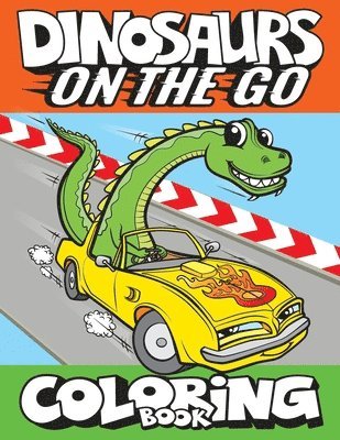 Dinosaurs On The Go Coloring Book 1