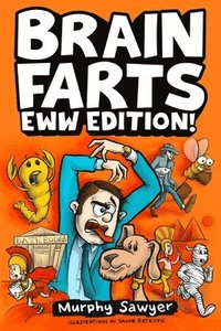 bokomslag Brain Farts EWW Edition!
