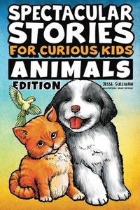 bokomslag Spectacular Stories for Curious Kids Animals Edition