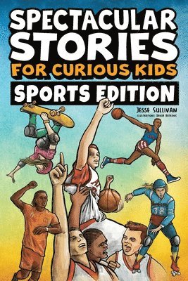 bokomslag Spectacular Stories for Curious Kids Sports Edition