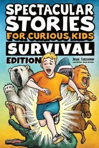 bokomslag Spectacular #Stories for Curious Kids Survival Edition