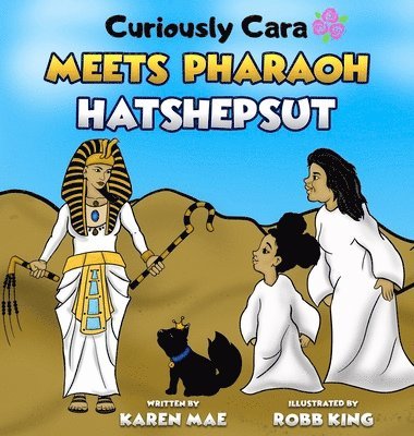 Curiously Cara Meets Pharaoh Hatshepsut 1