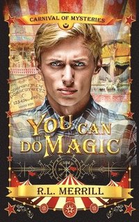 bokomslag You Can Do Magic: Carnival of Mysteries
