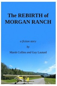 bokomslag The Rebirth of Morgan Ranch