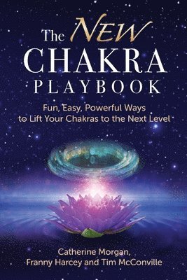 Catherine Morgan, Franny Harcey, Tim McConville - NEW Chakra Playbook, Häftad