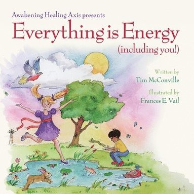 bokomslag Everything is Energy (including you!)