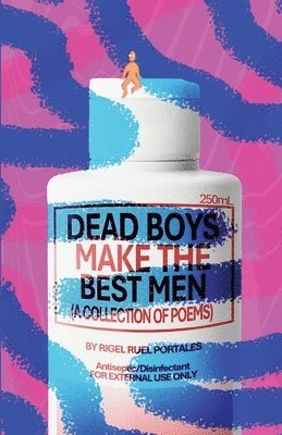 Rigel Ruel Portales - Dead Boys Make The Best Men, Häftad