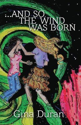 Gina Duran - ...and so, the Wind was Born, Häftad