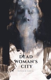 bokomslag Dead Woman's City
