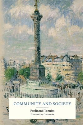 Ferdinand Tönnies - Community and Society, Häftad
