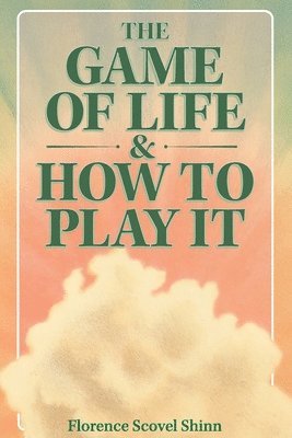 Florence Scovel Shinn, Scovel Shinn, Florence - Game of Life & How to Play It, Häftad