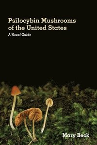 bokomslag Psilocybin Mushrooms of The United States