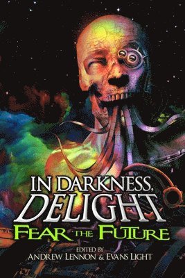 Penn Jillette, Evans Light, Andrew Lennon - In Darkness, Delight, Häftad
