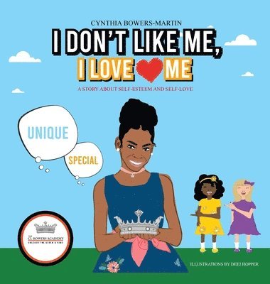 bokomslag I Don't Like Me, I Love Me: A Story about Self-esteem and Self-love