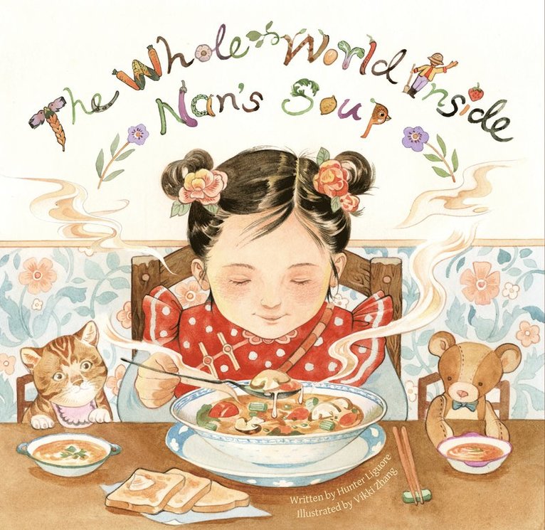 Hunter Liguore - Whole World Inside Nan's Soup, Inbunden