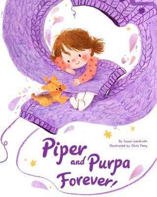 Susan Lendroth - Piper and Purpa Forever!, Inbunden