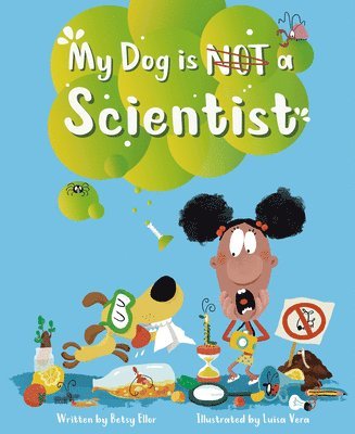 bokomslag My Dog is NOT a Scientist