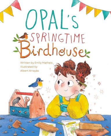 bokomslag Opal's Springtime Birdhouse