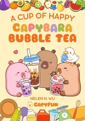 bokomslag A Cup of Happy: Capybara Bubble Tea