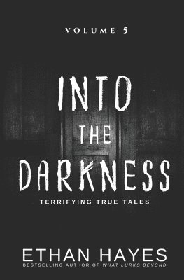 Ethan Hayes - Into the Darkness, Häftad