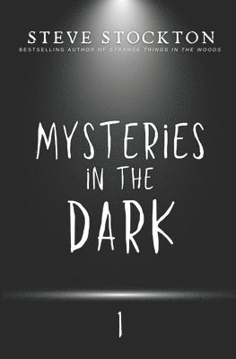 Steve Stockton - Mysteries in the Dark, Häftad