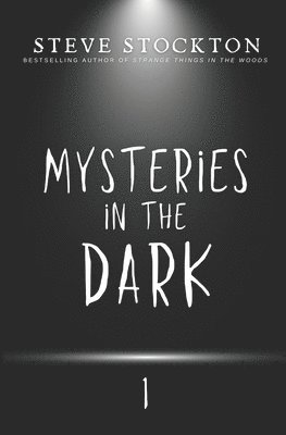 Mysteries in the Dark 1
