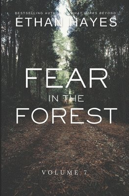 Ethan Hayes - Fear in the Forest, Häftad