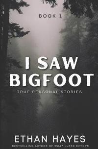 bokomslag I Saw Bigfoot