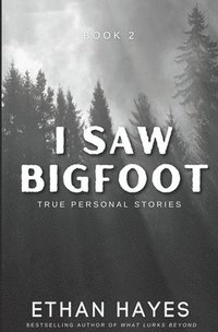bokomslag I Saw Bigfoot
