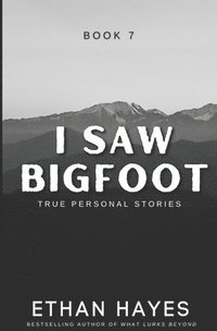 bokomslag I Saw Bigfoot