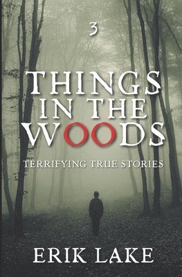 Erik Lake - Things in the Woods, Häftad