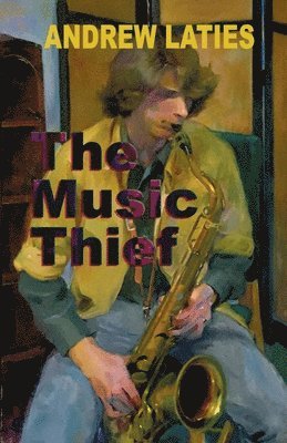 Andrew Laties - Music Thief, Häftad