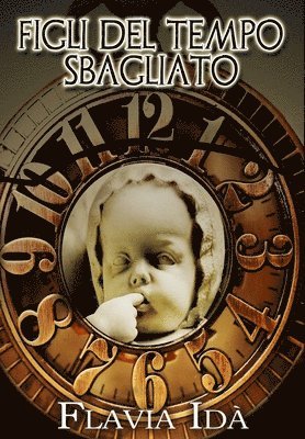 bokomslag Figli del tempo sbagliato