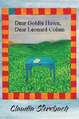 Dear Goldie Hawn, Dear Leonard Cohen 1