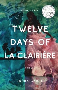 bokomslag Twelve Days of La Clairire