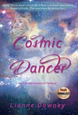 Lianne Downey - Cosmic Dancer, Inbunden