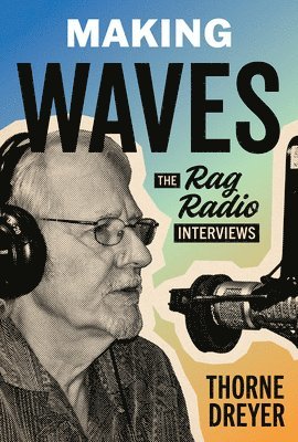 Thorne Dreyer - Making Waves, Inbunden