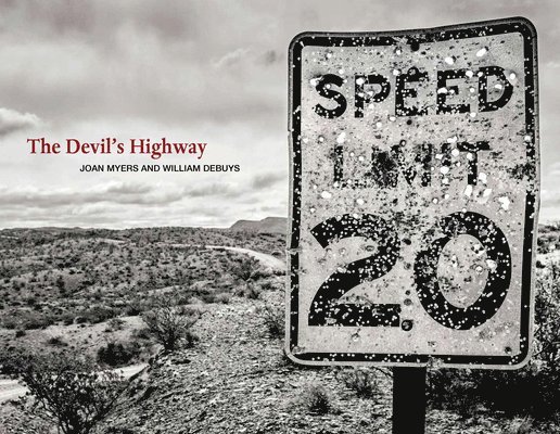 Joan Myers, William deBuys - Devil's Highway, Inbunden