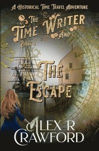 bokomslag The Time Writer and The Escape