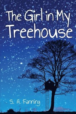 S A Fanning - Girl in My Treehouse, Häftad