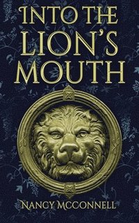 bokomslag Into the Lion's Mouth