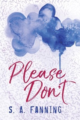 S A Fanning - Please Don't, Häftad