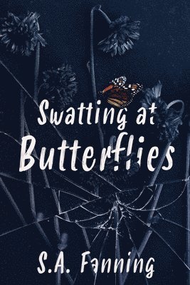 S A Fanning - Swatting at Butterflies, Häftad. Tillgänglighet: Lägg i varukorg