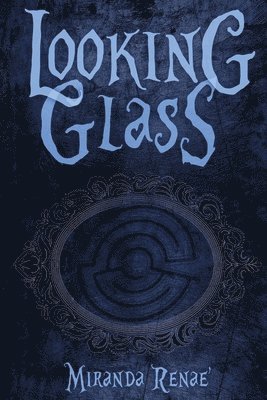 Looking Glass 1