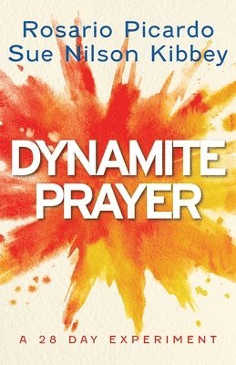Rosario Picardo, Sue Nilson Kibbey - Dynamite Prayer, Häftad