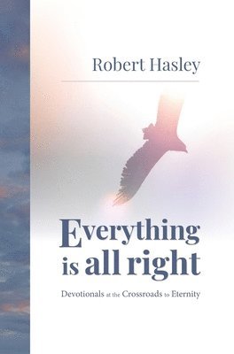 Robert Hasley - Everything Is All Right, Inbunden. Tillgänglighet: Lägg i varukorg