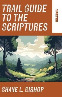 bokomslag Trail Guide to the Scriptures