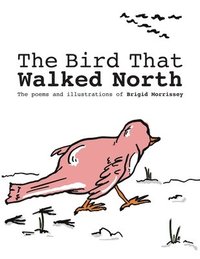 bokomslag The Bird That Walked North