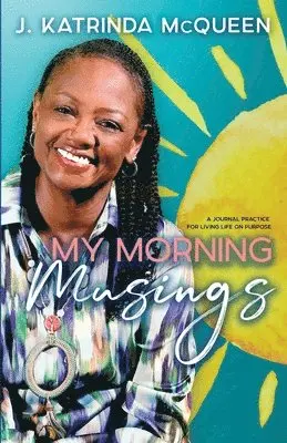 J Katrinda McQueen - My Morning Musings, Häftad. Tillgänglighet: Lägg i varukorg